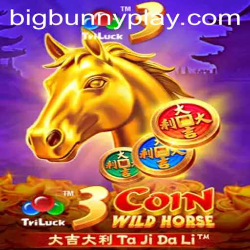 Discover the Thrilling World of 3CoinWildHorse with BigBunny
